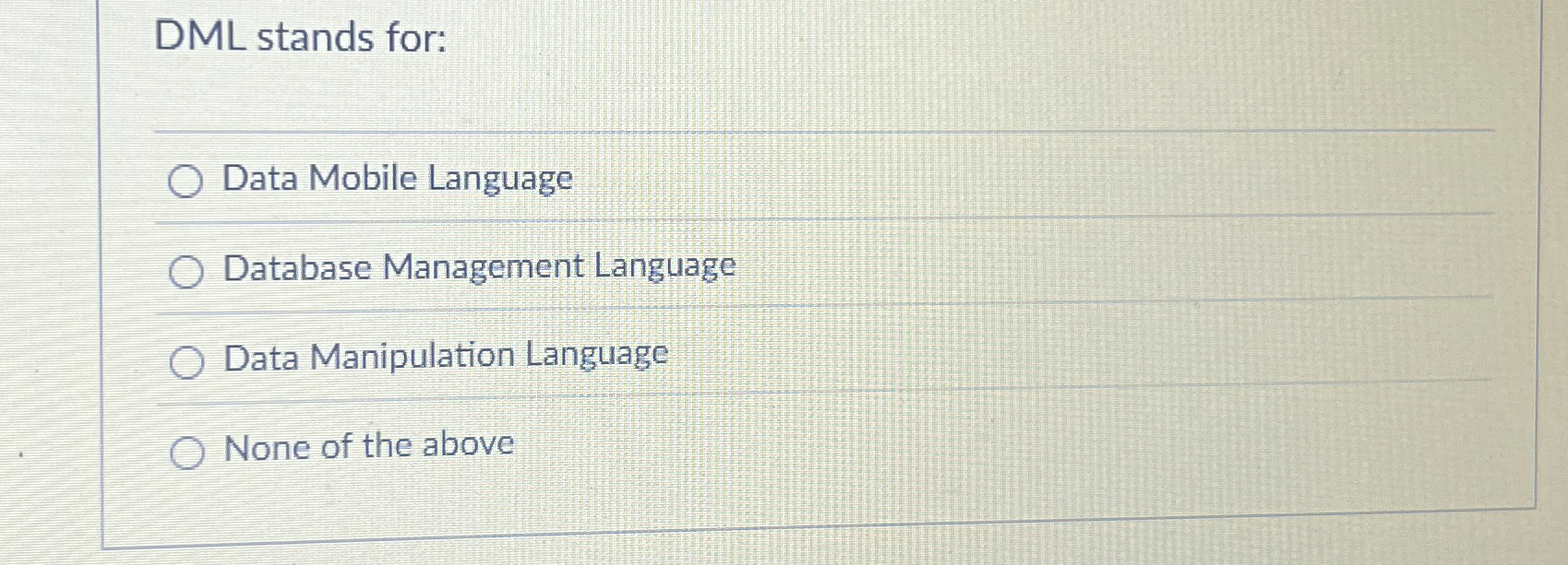 DML stands for: Data Mobile Language Database