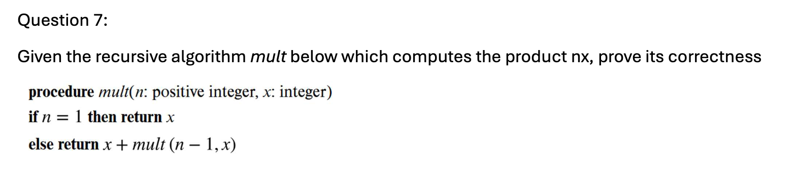 Given the recursive algorithm mult below which
