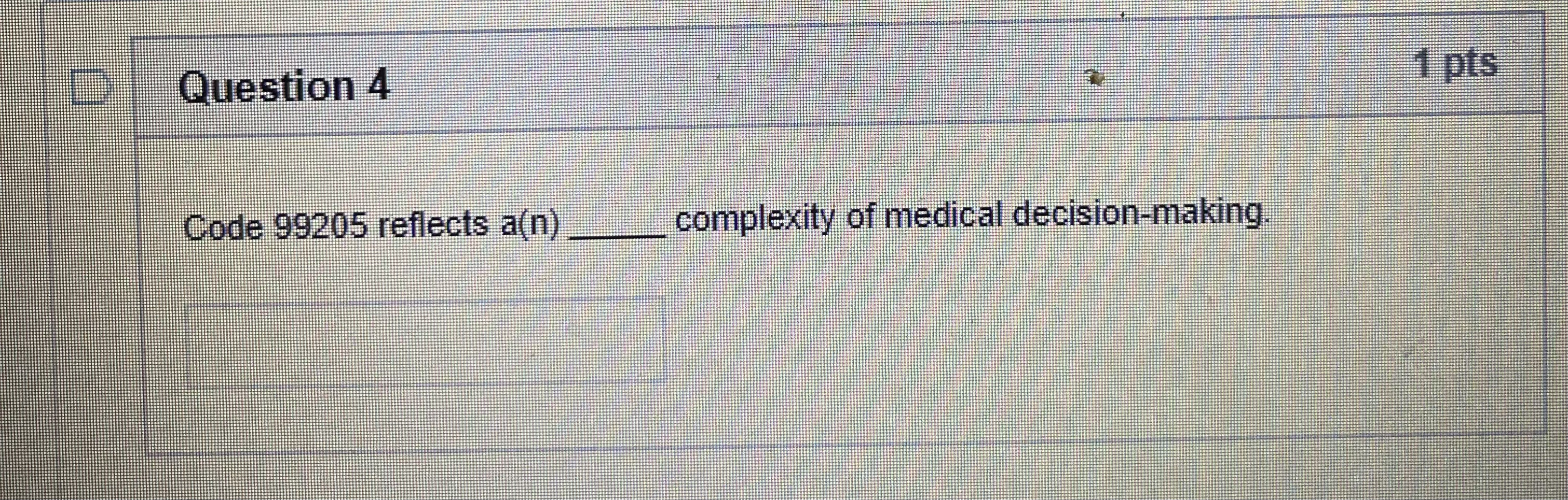 Question 4 Code 9 9 2 0 5 reflects a ( n