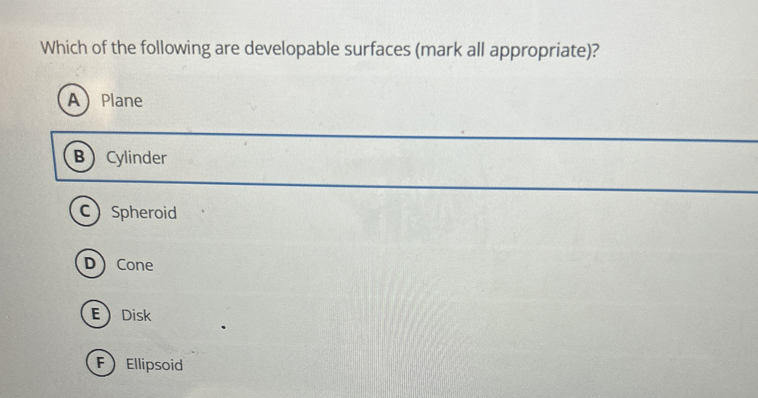 Which of the following are developable surfaces (