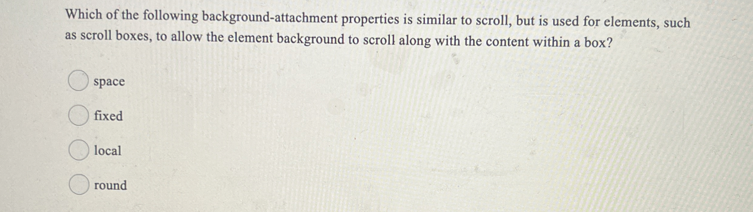 Which of the following background - attachment