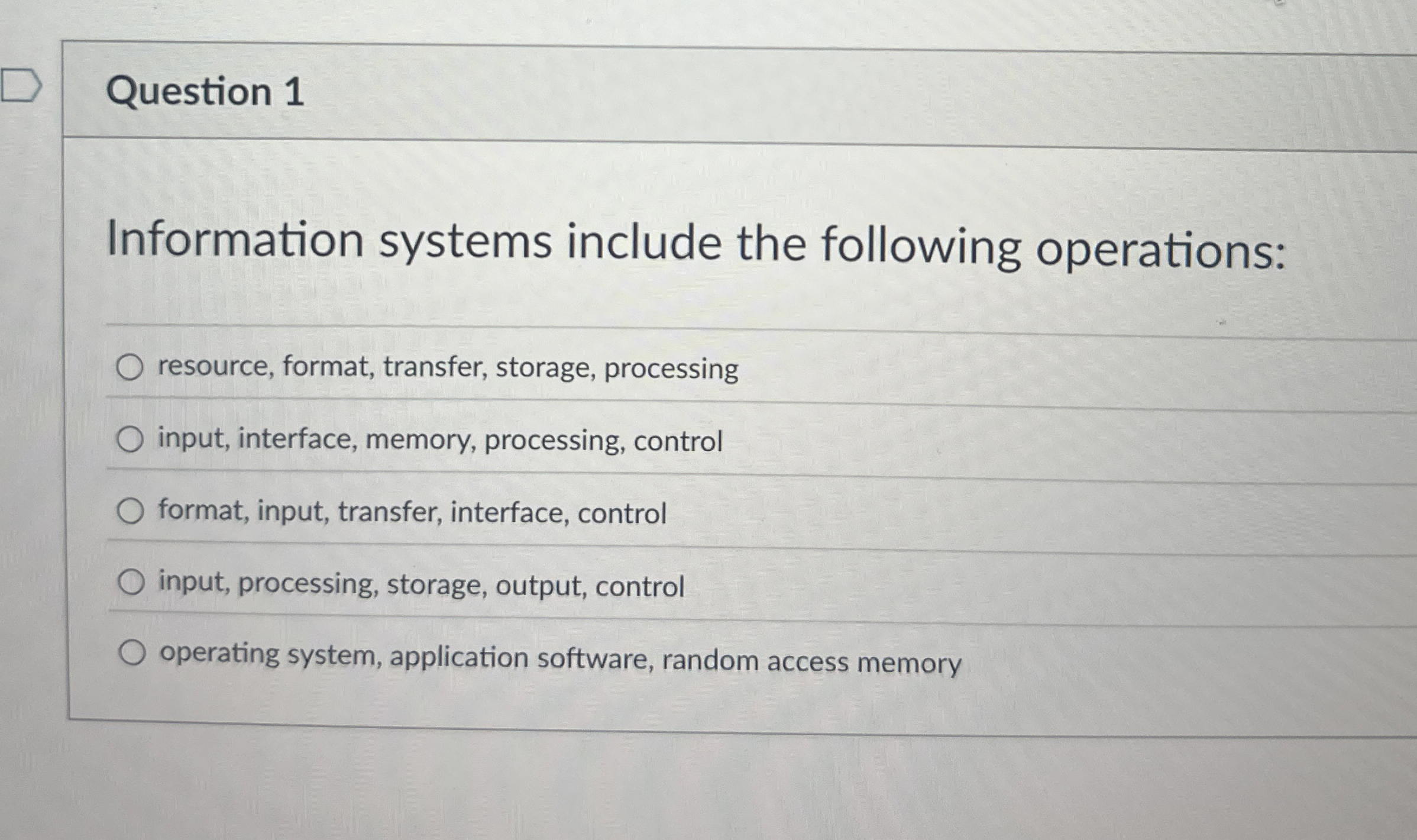 Question 1 Information systems include the