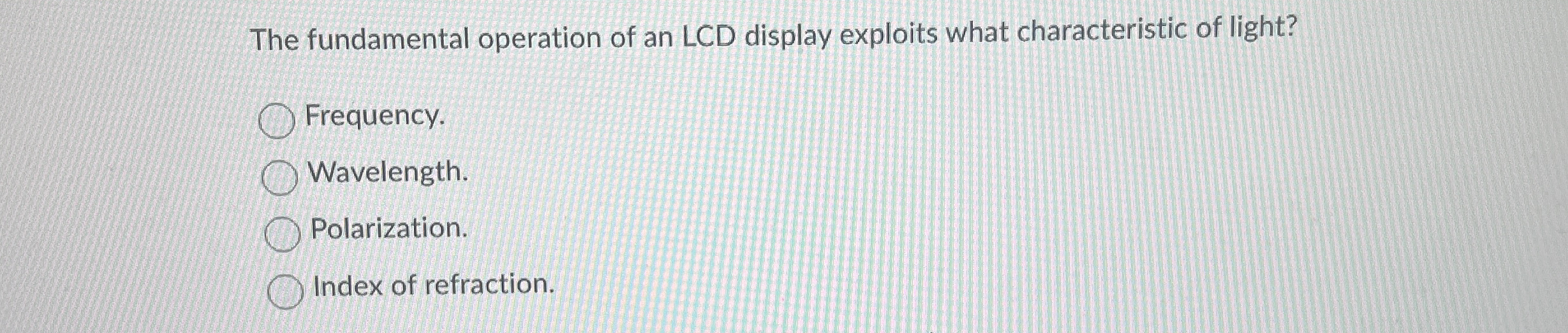 The fundamental operation of an LCD display