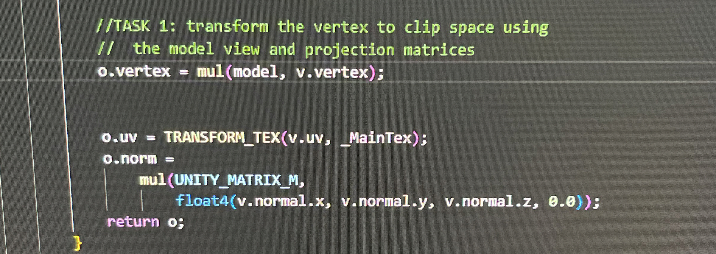 / / TASK 1 : transform the vertex to clip space