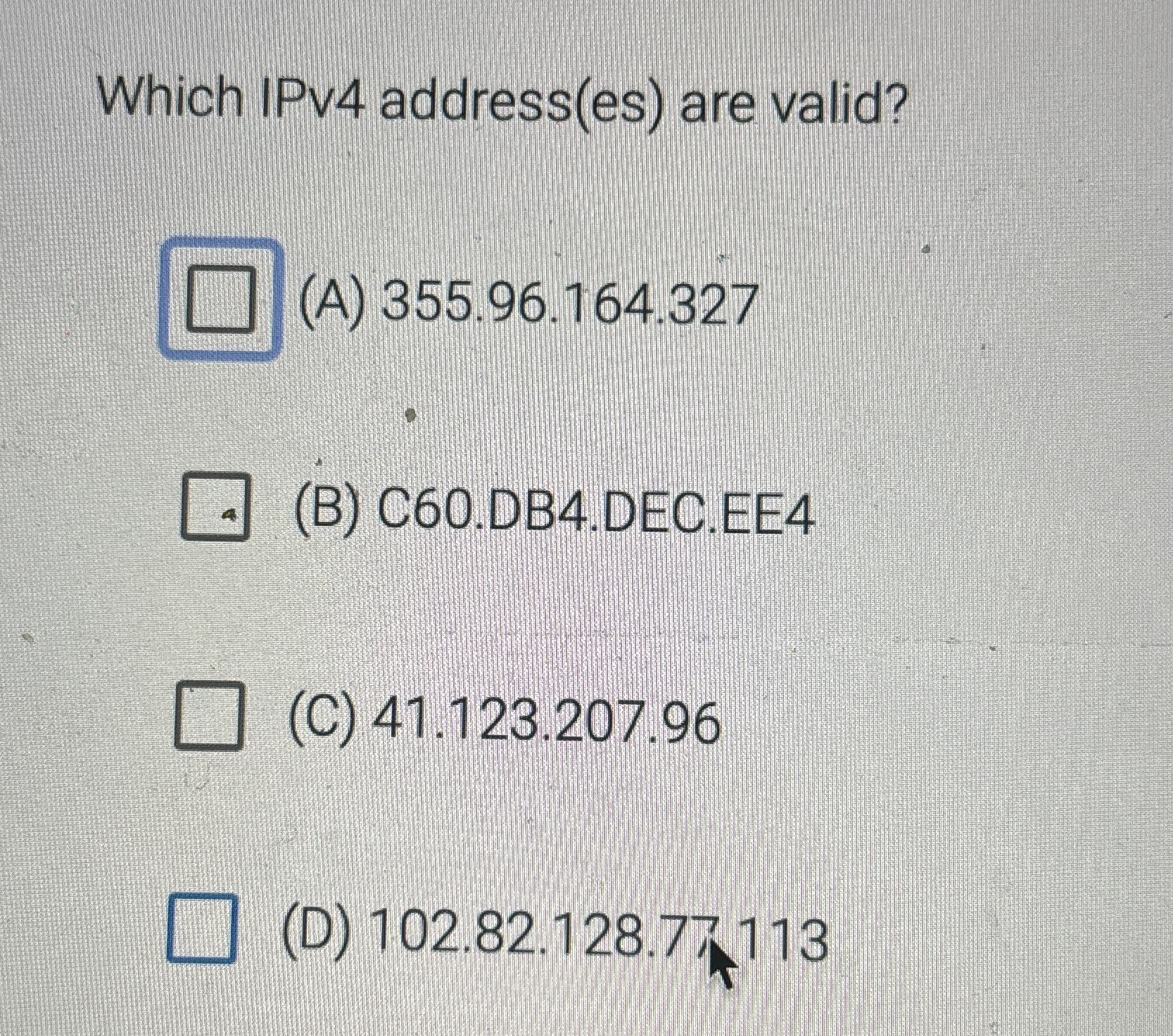 Which IPv 4 address ( es ) are valid? ( A ) 3 5 5