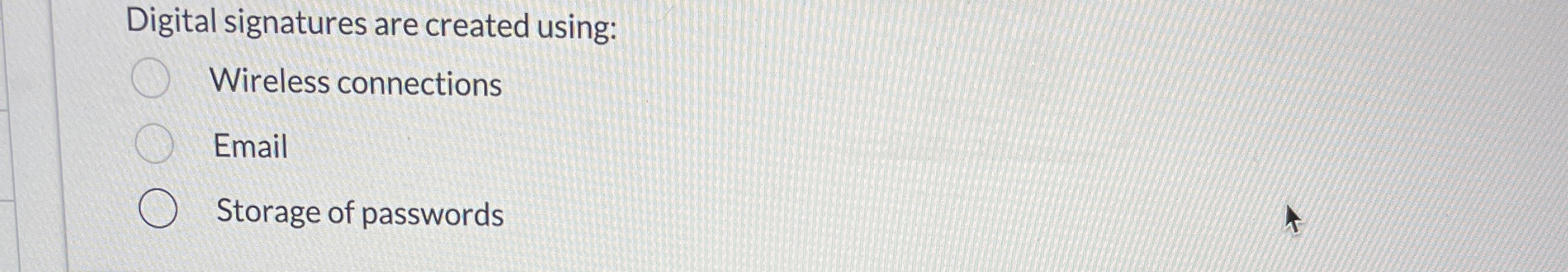 Digital signatures are created using: Wireless