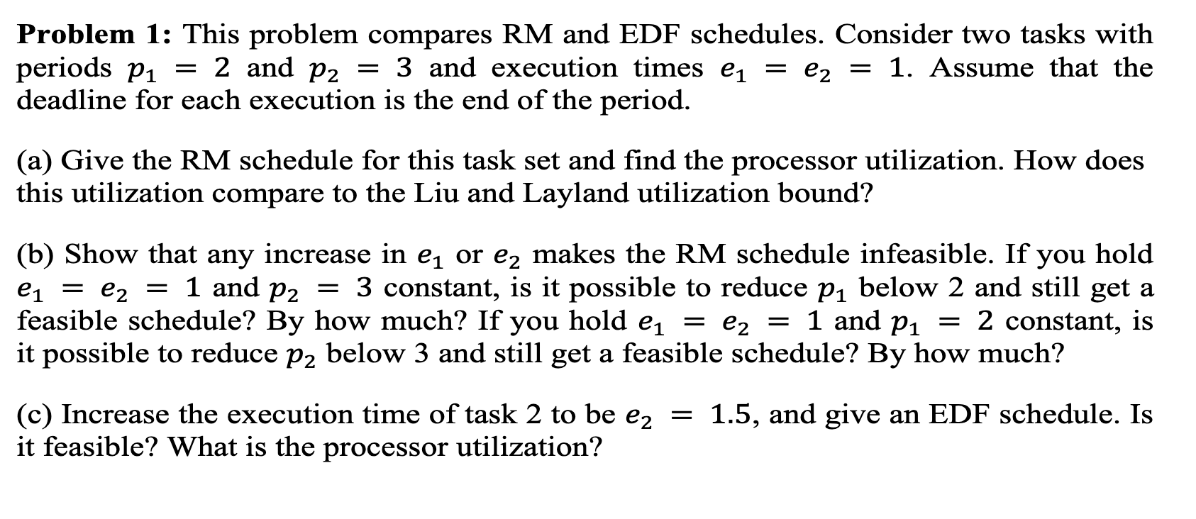Problem 1 : This problem compares RM and EDF