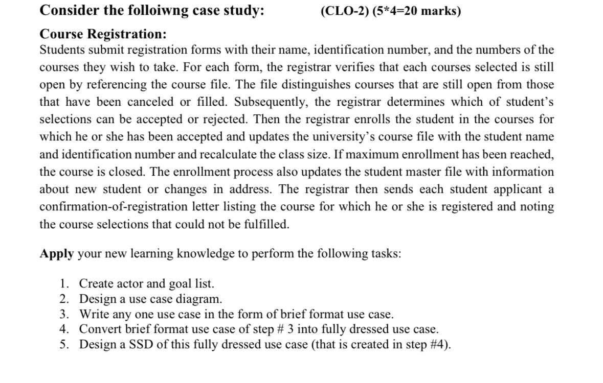 Consider the folloiwng case study: ( CLO - 2 ) (