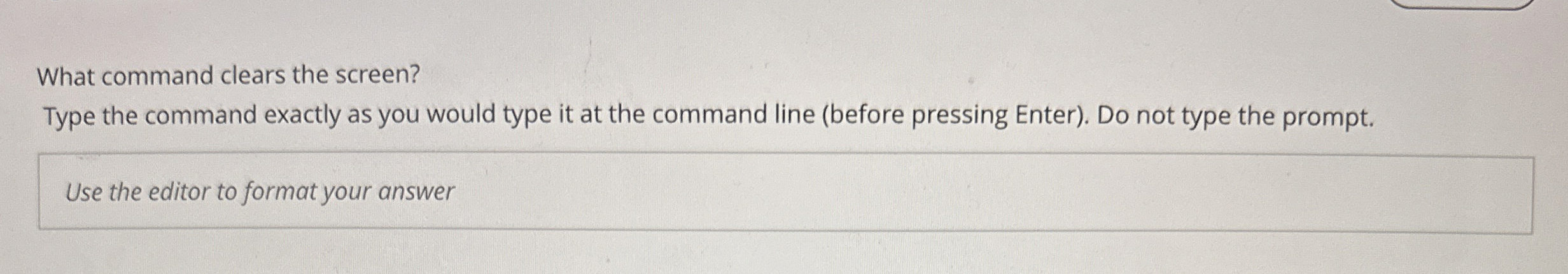 What command clears the screen? Type the command