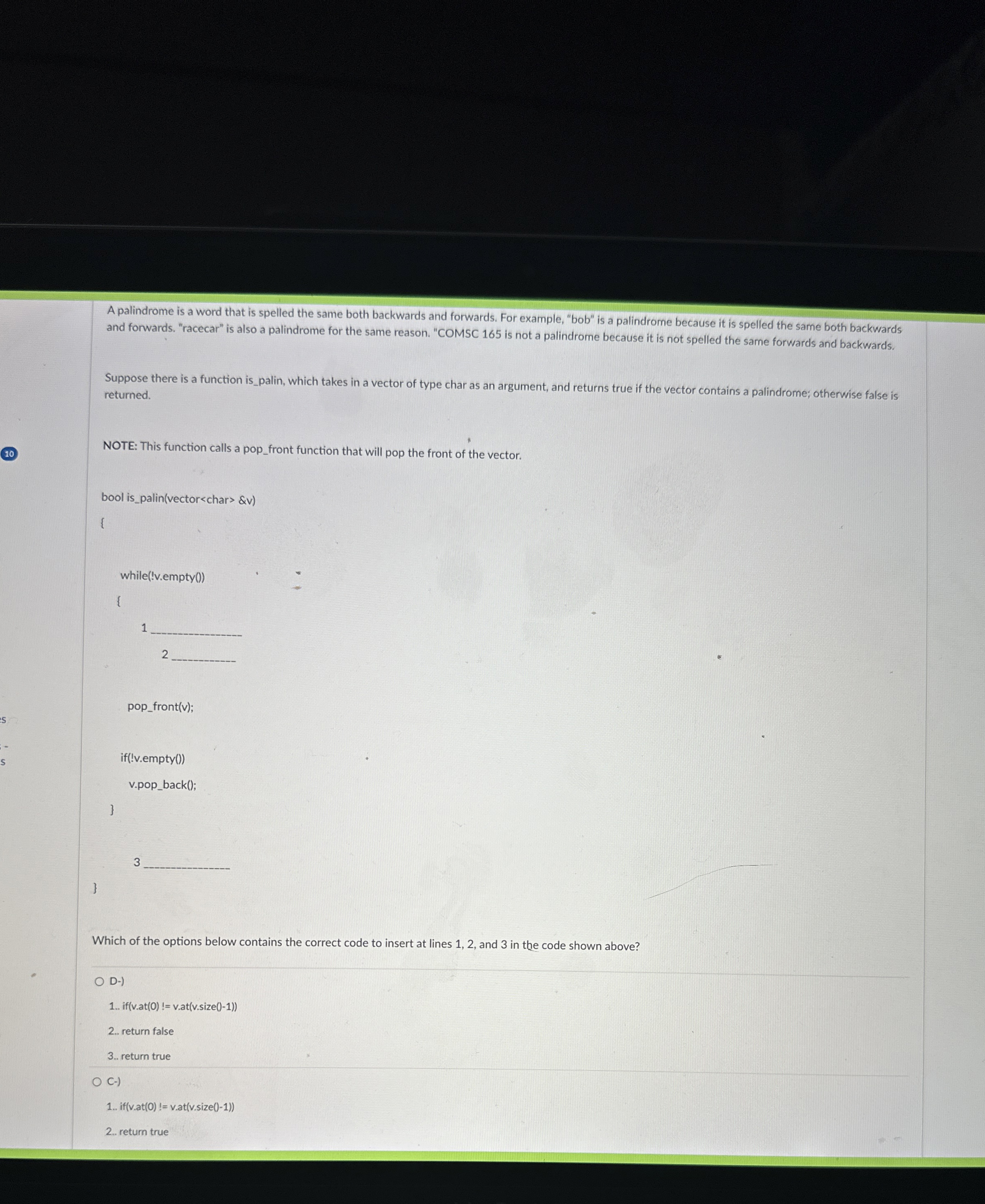 A palindrome is a word that is spelled the same