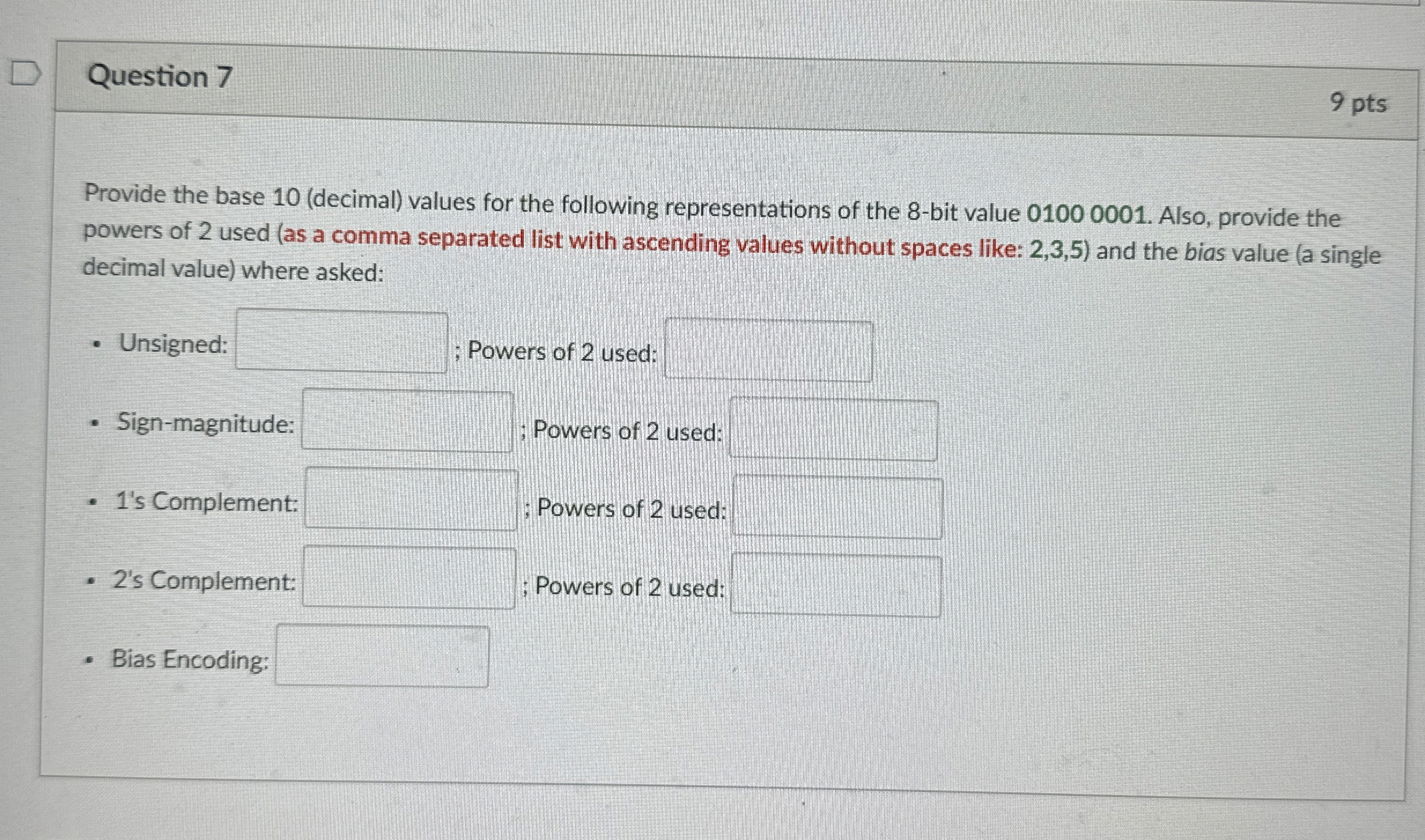 Question 7 9 pts Provide the base 1 0 ( decimal )