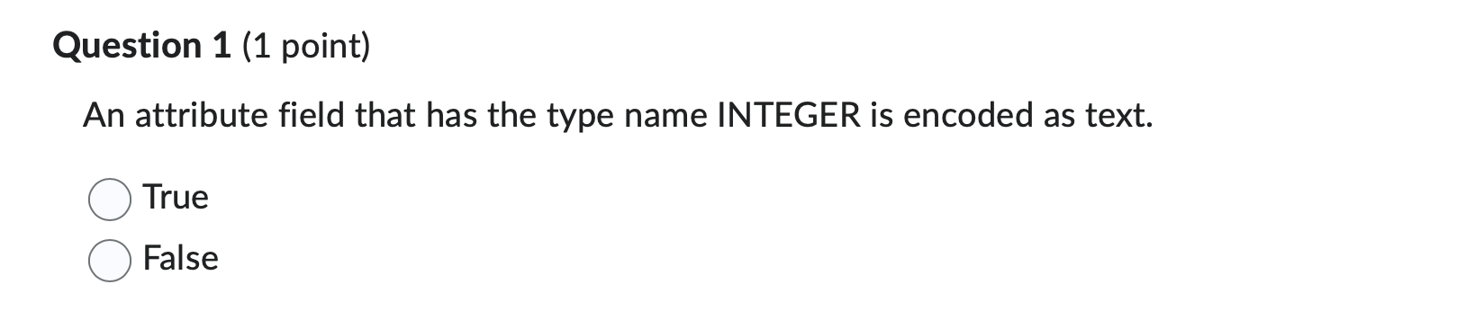 Question 1 ( 1 point ) An attribute field that