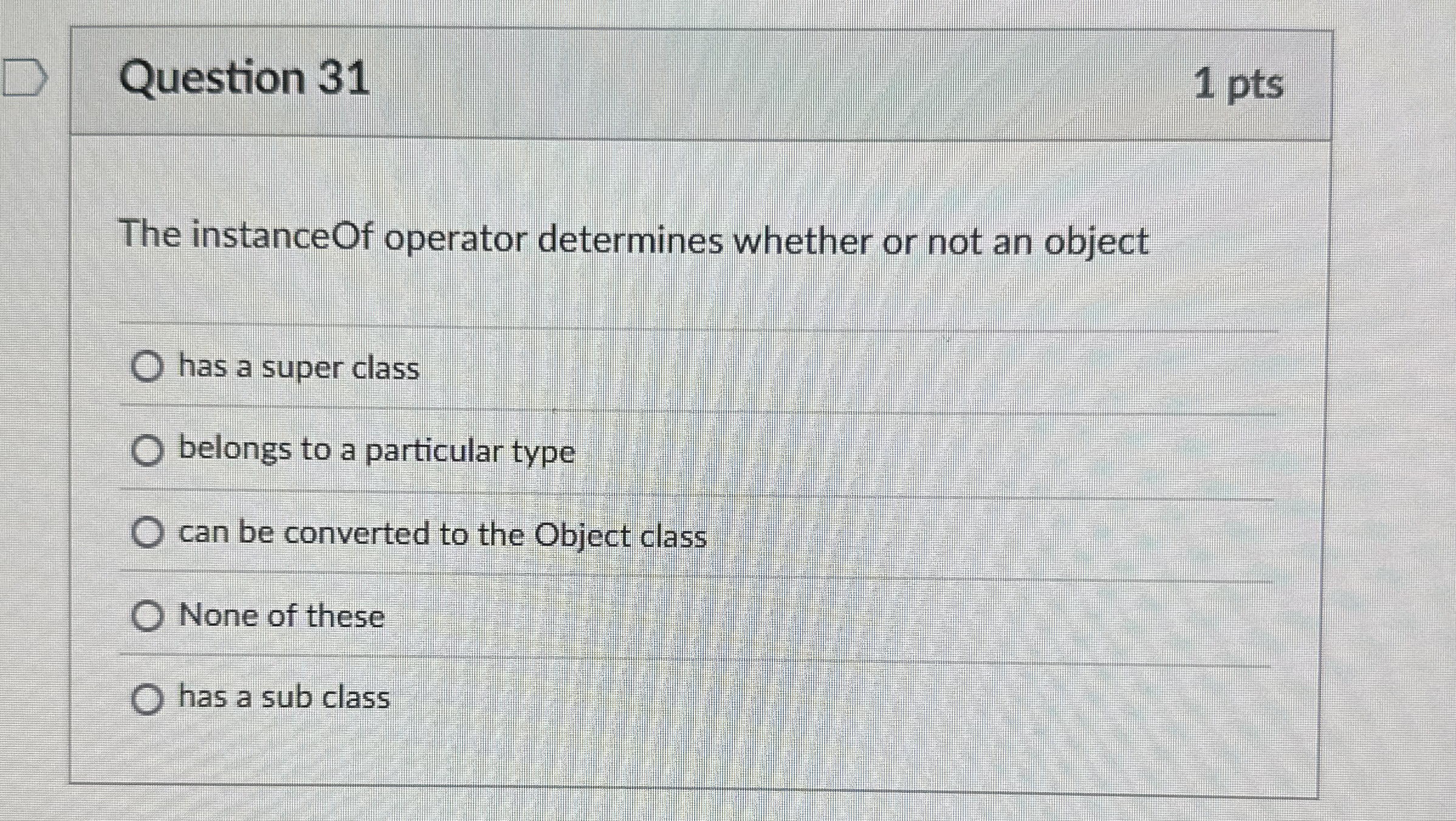 Question 3 1 The instanceOf operator determines