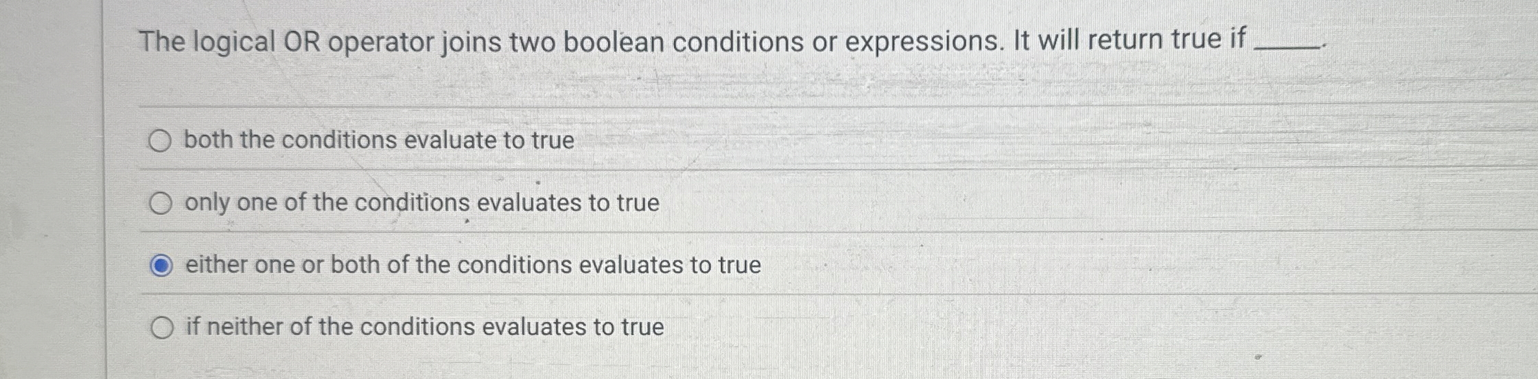 The logical OR operator joins two boolean