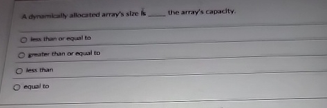 A dynamically allocated array's size is the