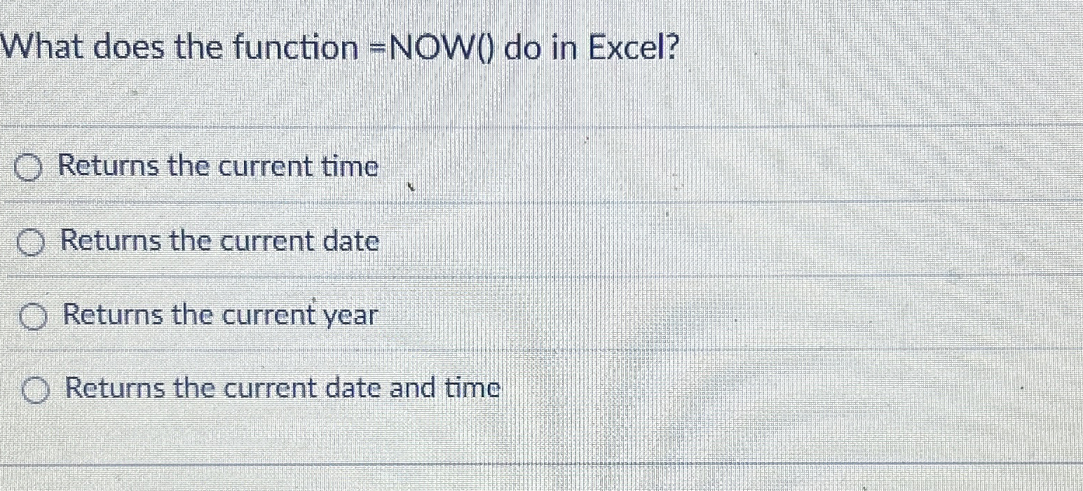 What does the function = NOW ( ) do in Excel?