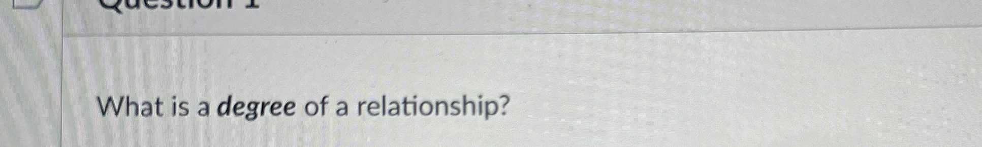 What is a degree of a relationship?