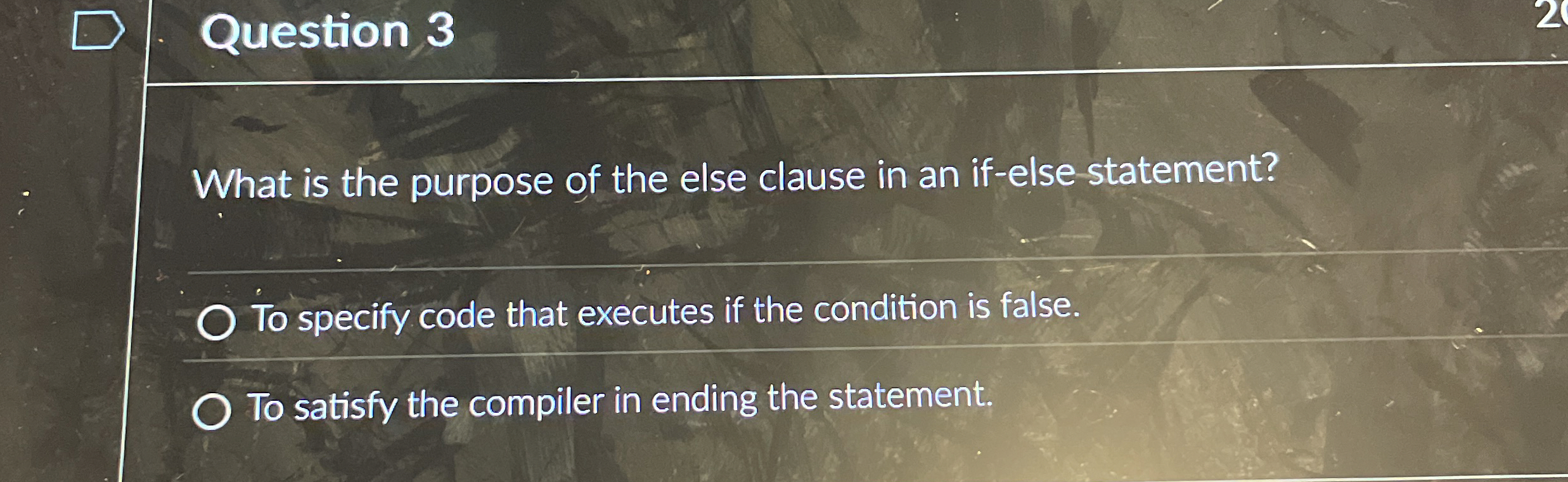What is the purpose of the else clause in an if -