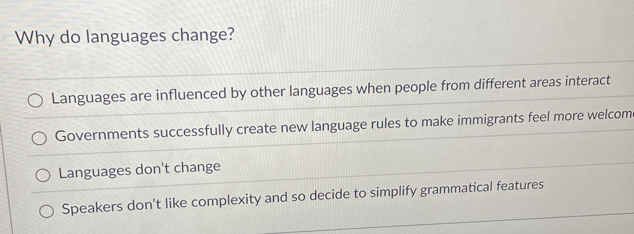 Why do languages change? Languages are influenced