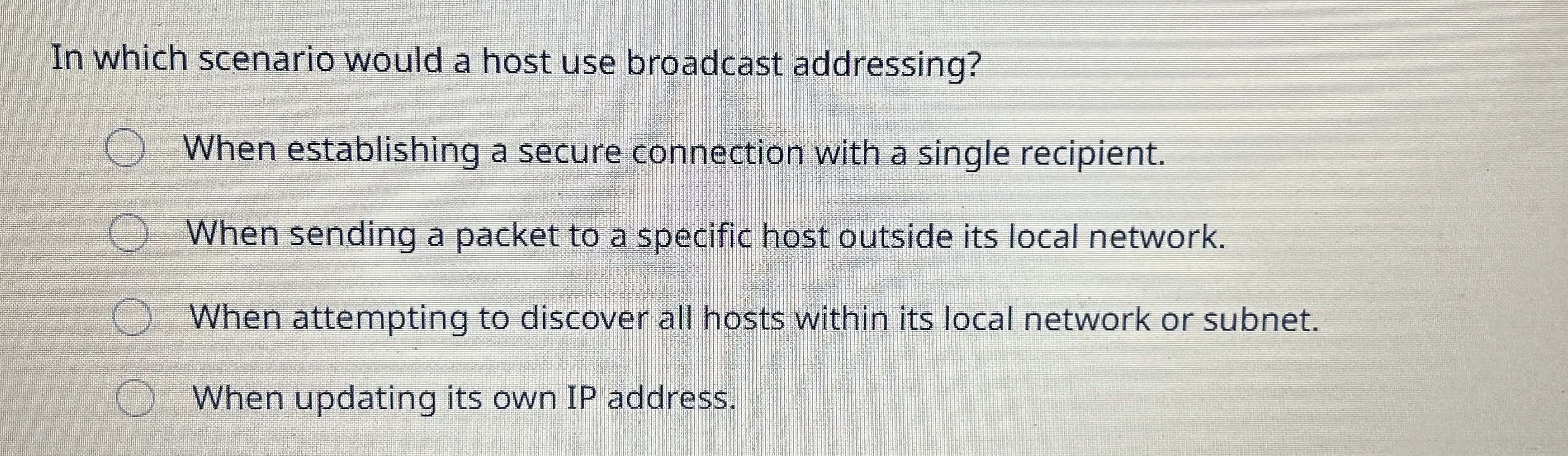 In which scenario would a host use broadcast