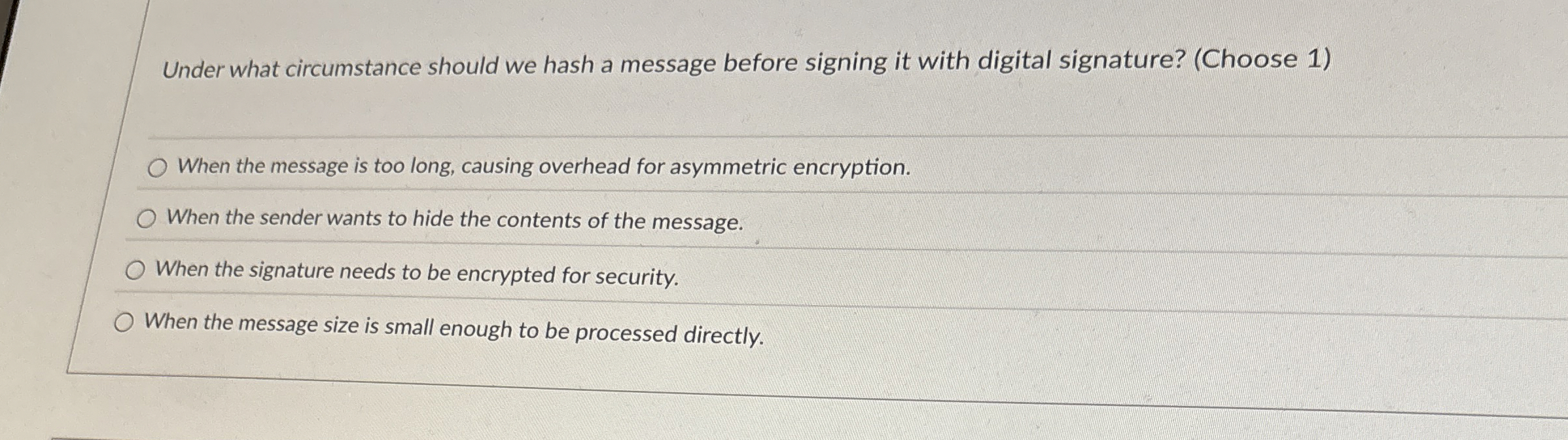 Under what circumstance should we hash a message