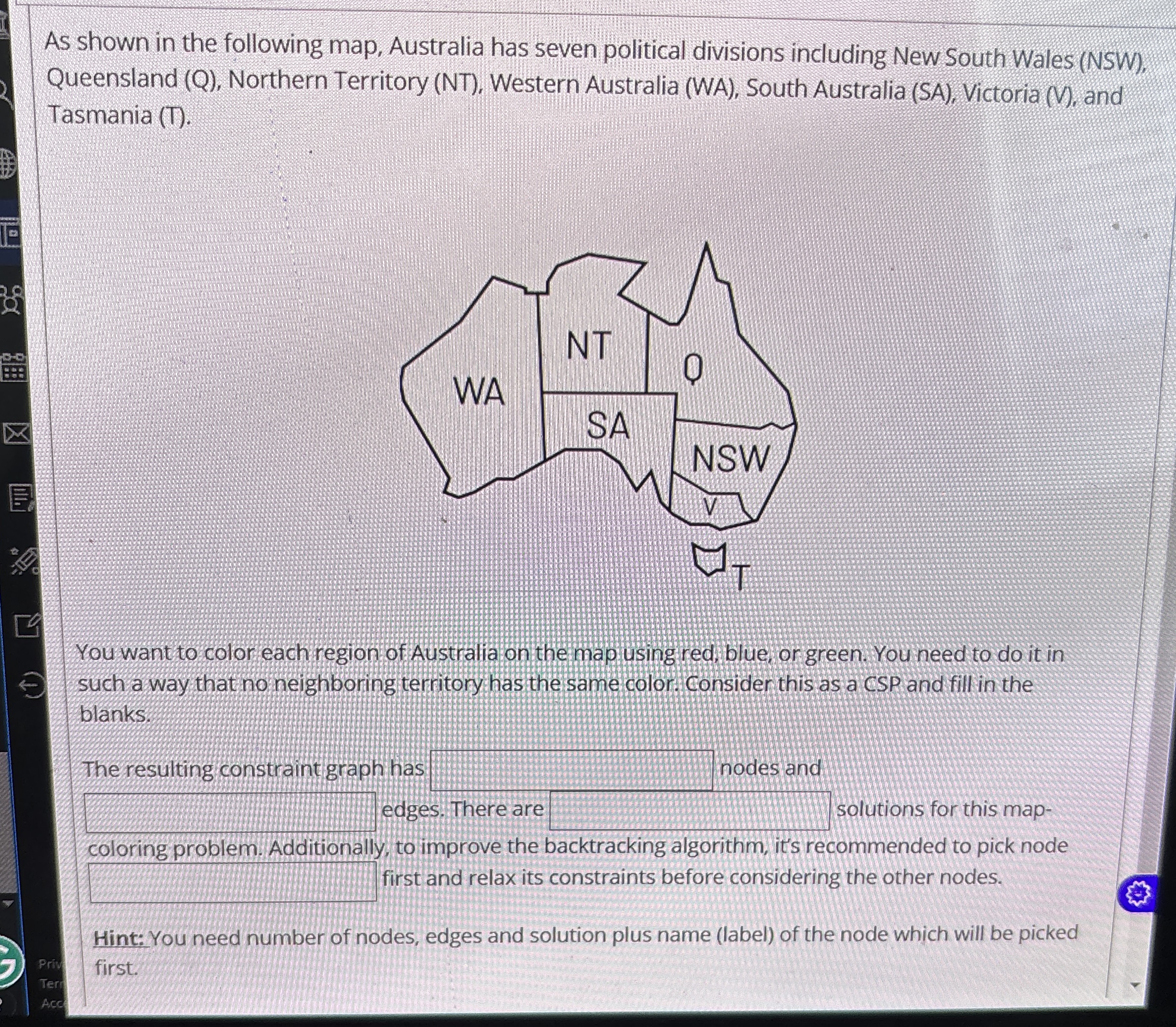 As shown in the following map, Australia has