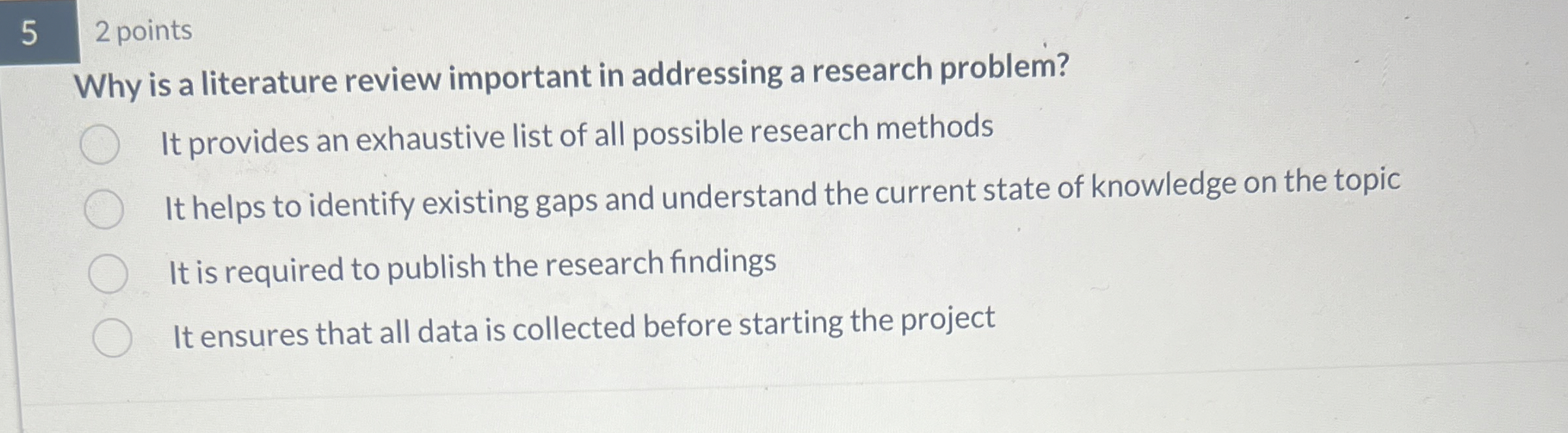 5 2 points Why is a literature review important