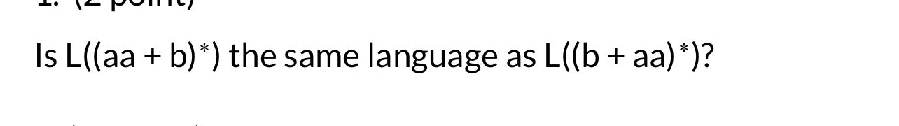 Is L ( ( a a + b ) * * ) the same language as L (