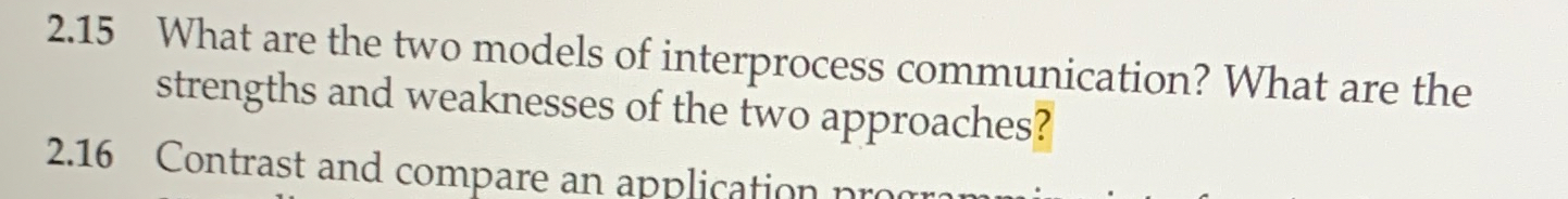 2 . 1 5 What are the two models of interprocess