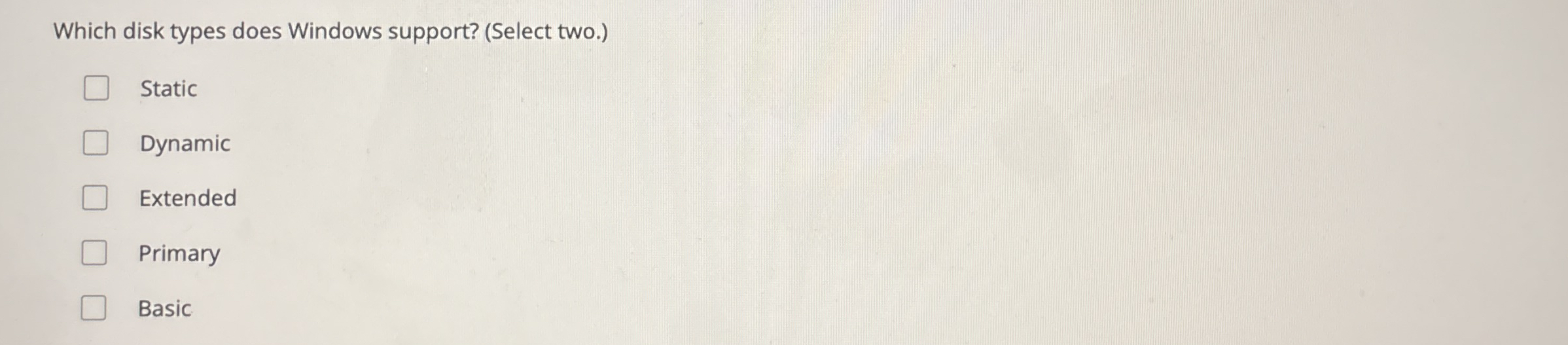 Which disk types does Windows support? ( Select