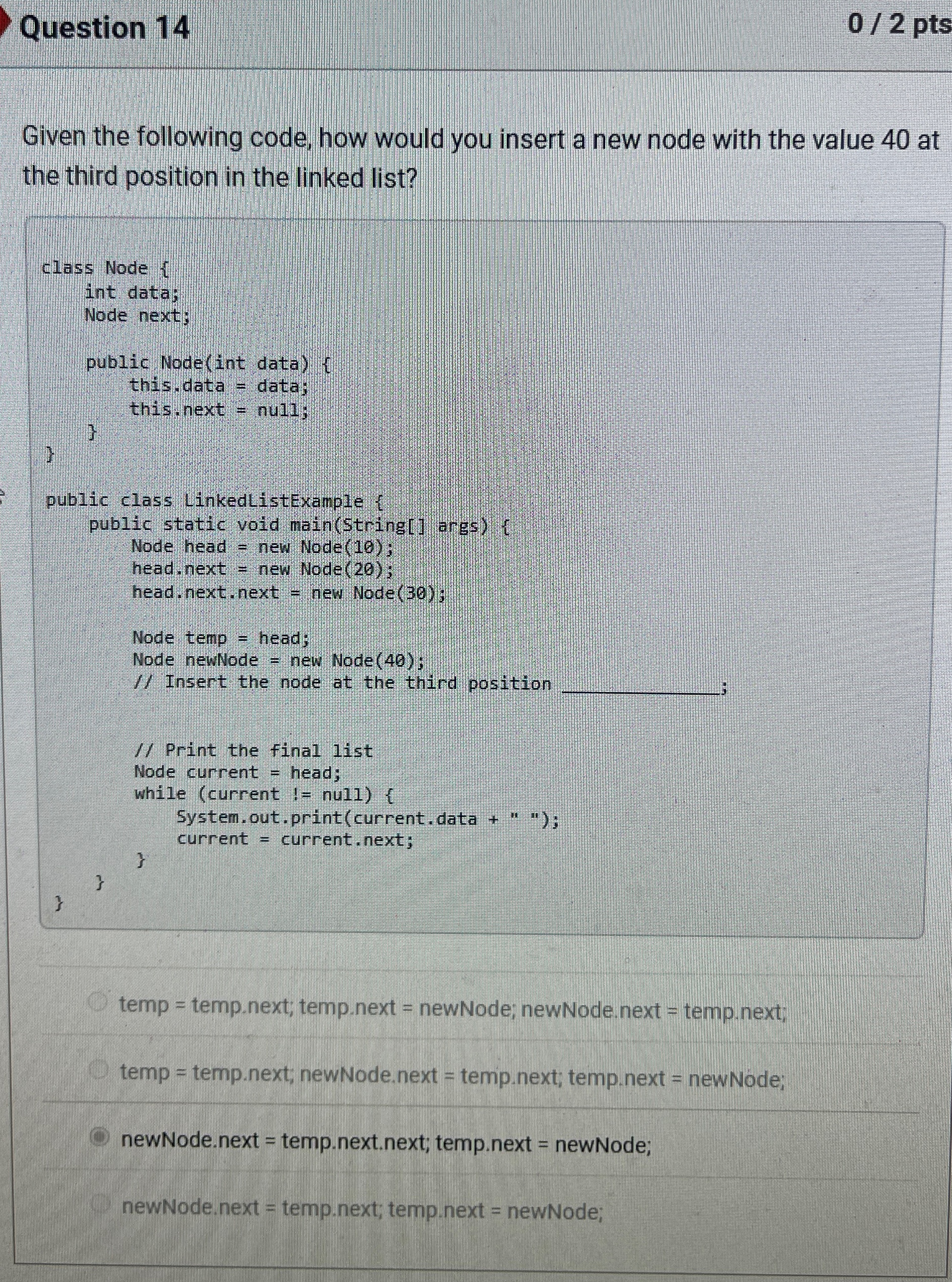 Question 1 4 0 2 pts Given the following code,