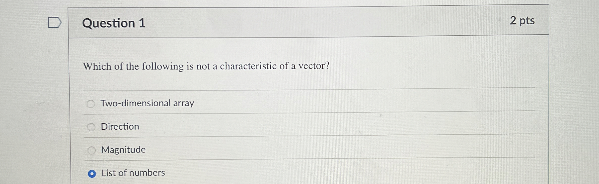 Question 1 Which of the following is not a