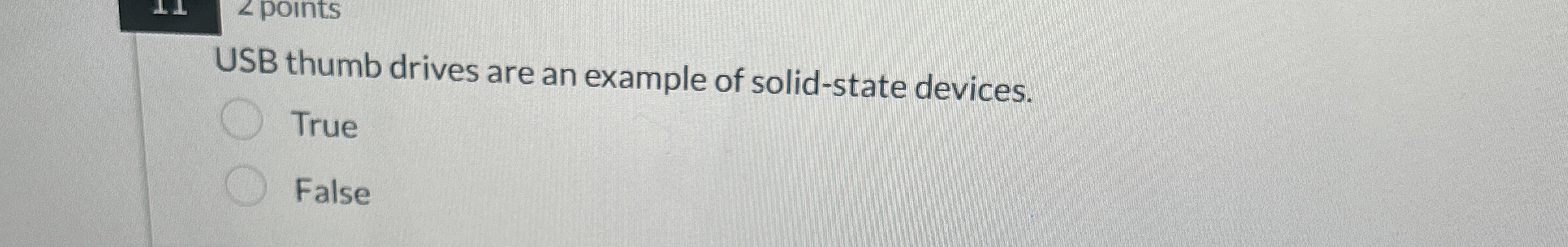 USB thumb drives are an example of solid - state