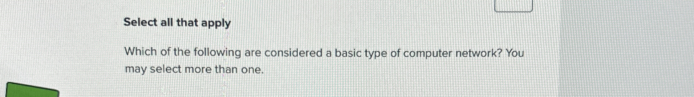 Select all that apply Which of the following are