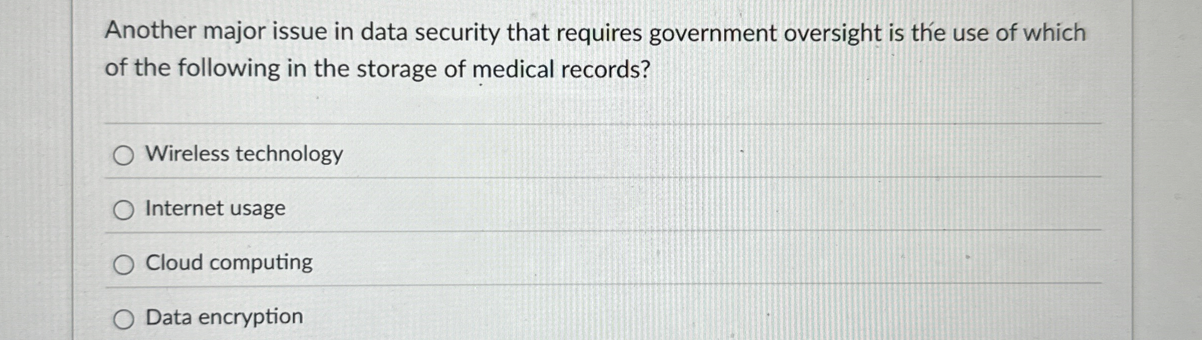 Another major issue in data security that