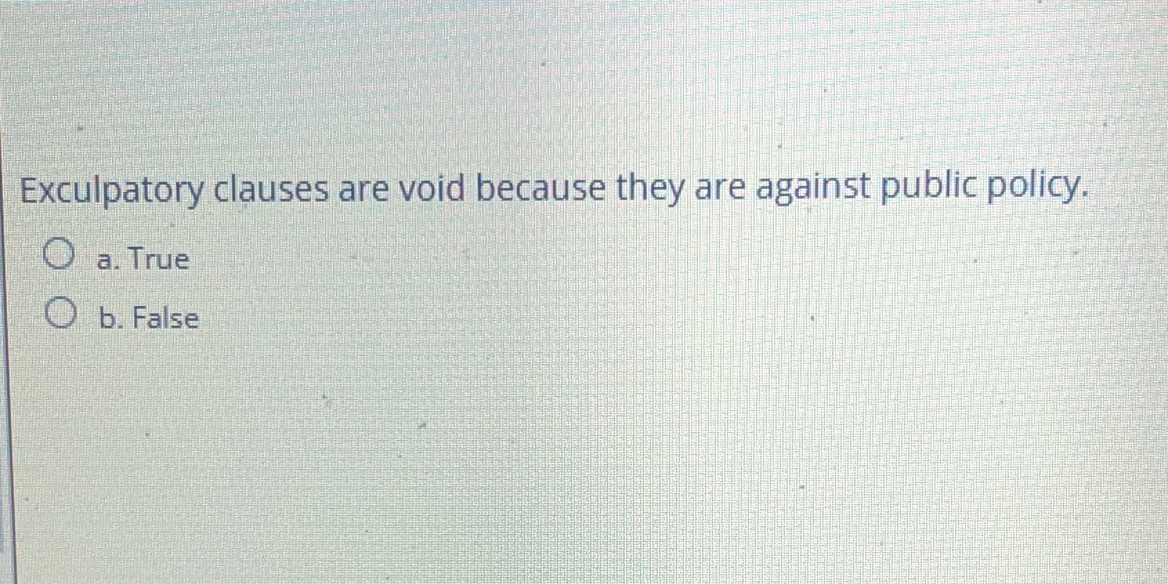 Exculpatory clauses are void because they are