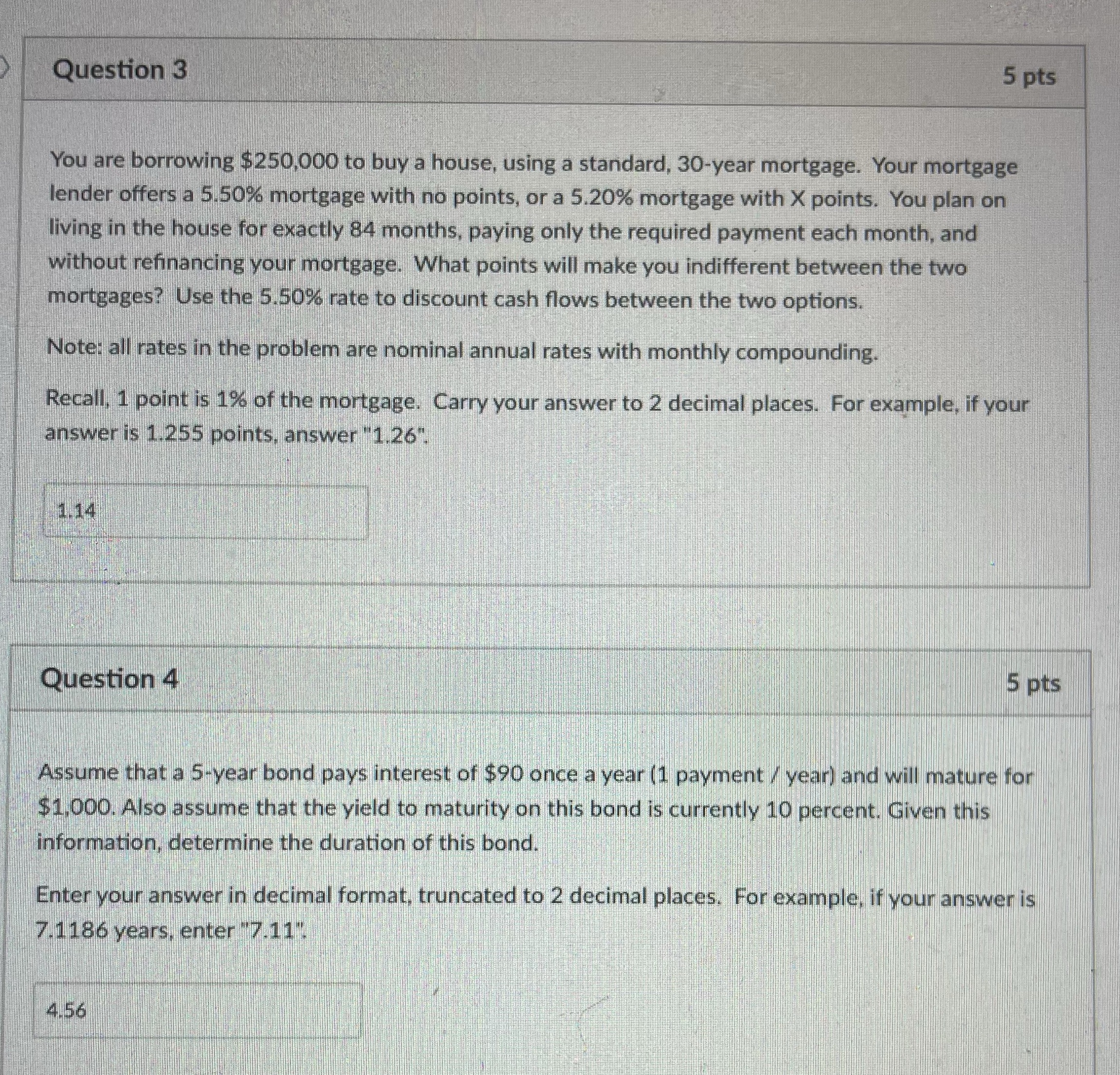 Question 3 5 pts You are borrowing $250,000 to