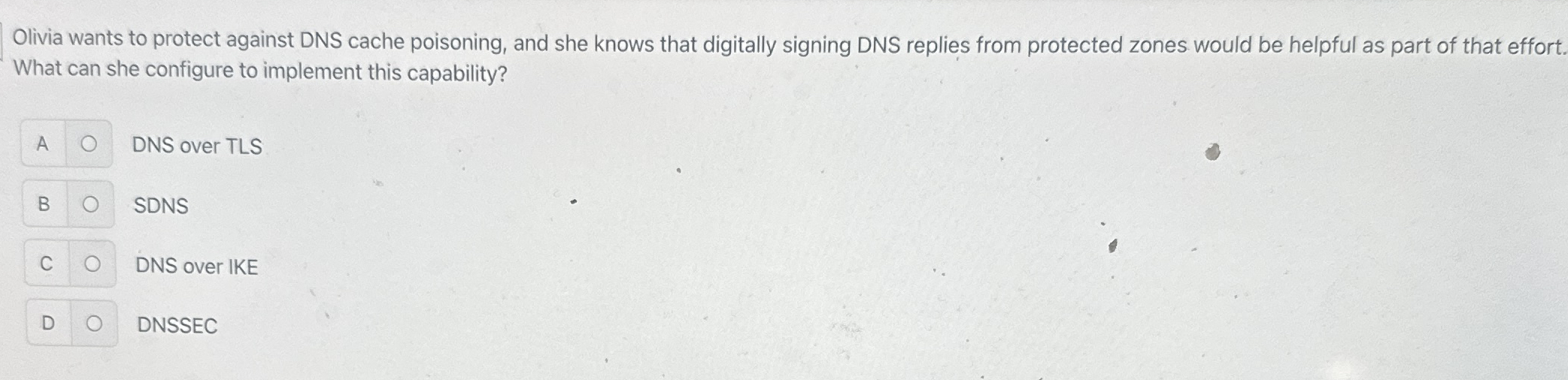 Olivia wants to protect against DNS cache