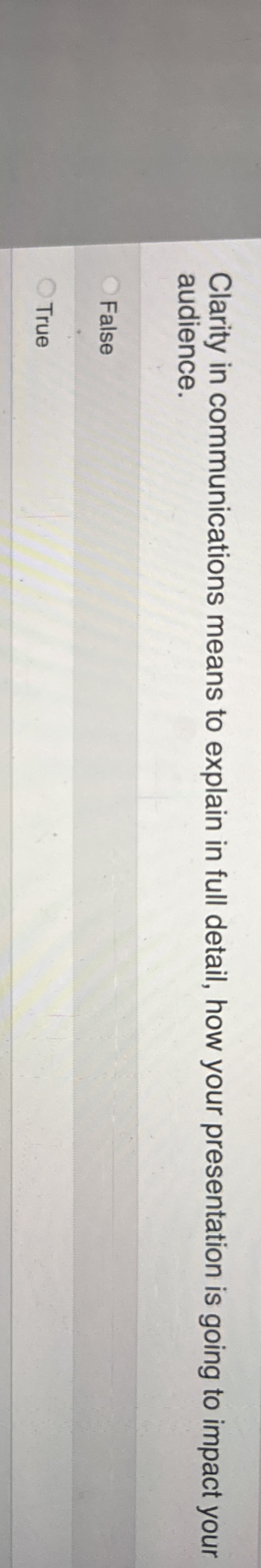 Clarity in communications means to explain in