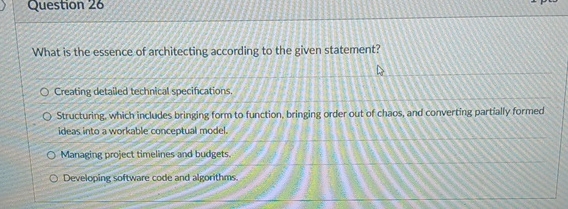 Question 2 6 What is the essence of architecting