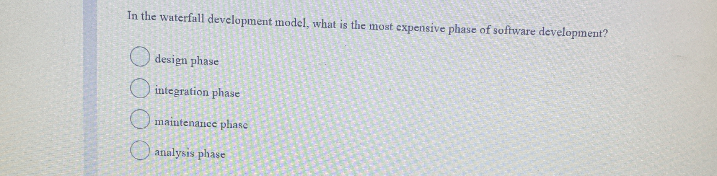 In the waterfall development model, what is the