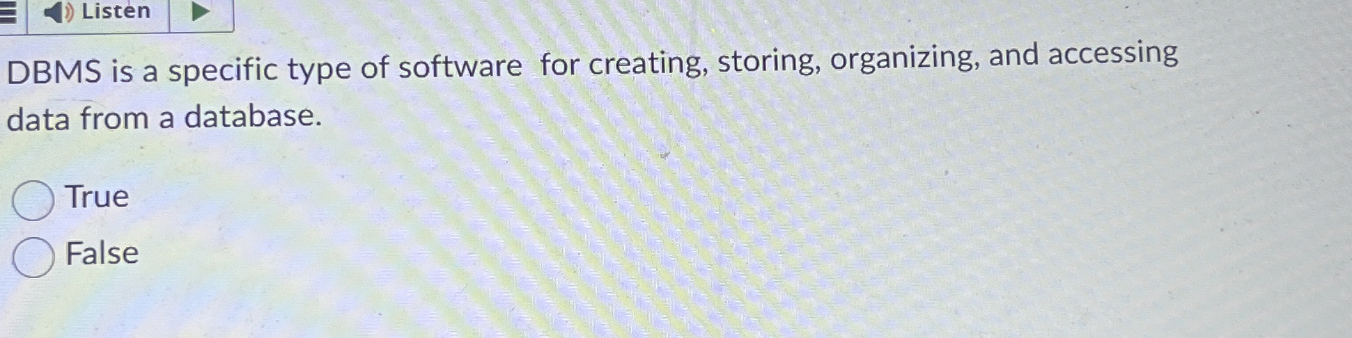 DBMS is a specific type of software for creating,