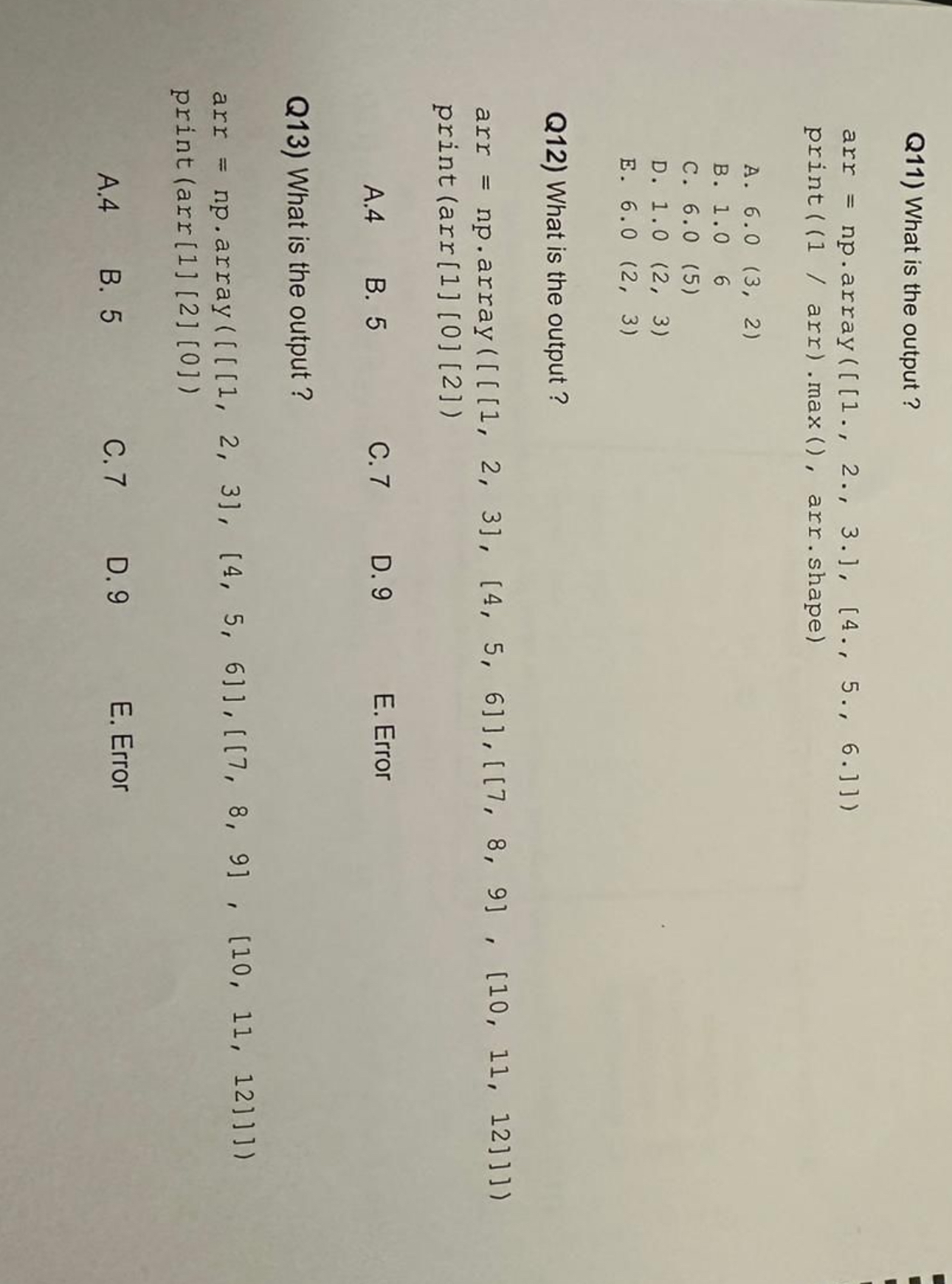 Q 1 1 ) What is the output? arr = np . array ( [
