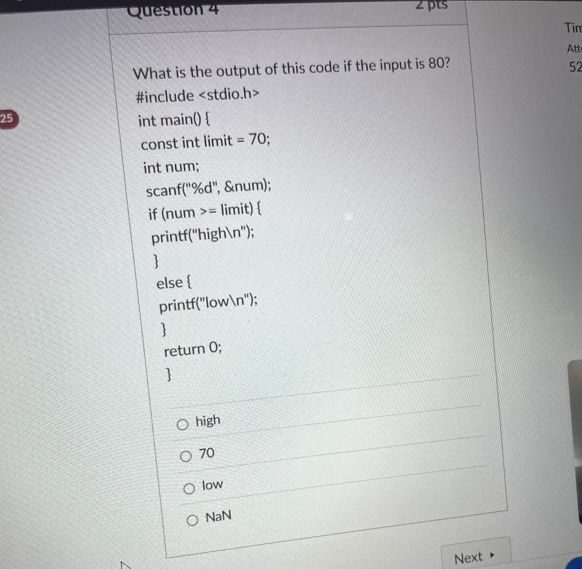 Question 4 2 pts What is the output of this code