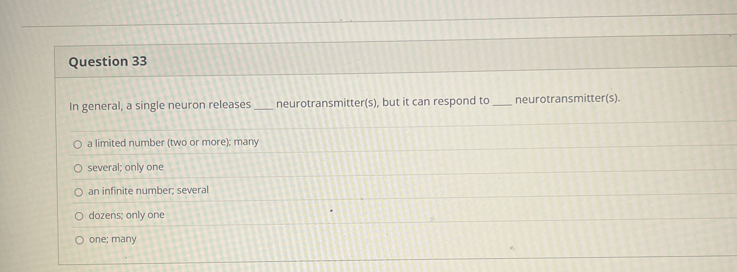 Question 3 3 In general, a single neuron releases