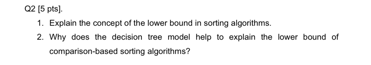 Q 2 [ 5 pts ] . Explain the concept of the lower