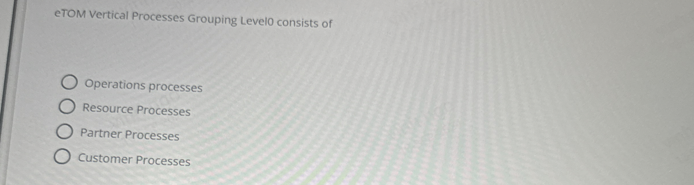 eTOM Vertical Processes Grouping Level 0 consists