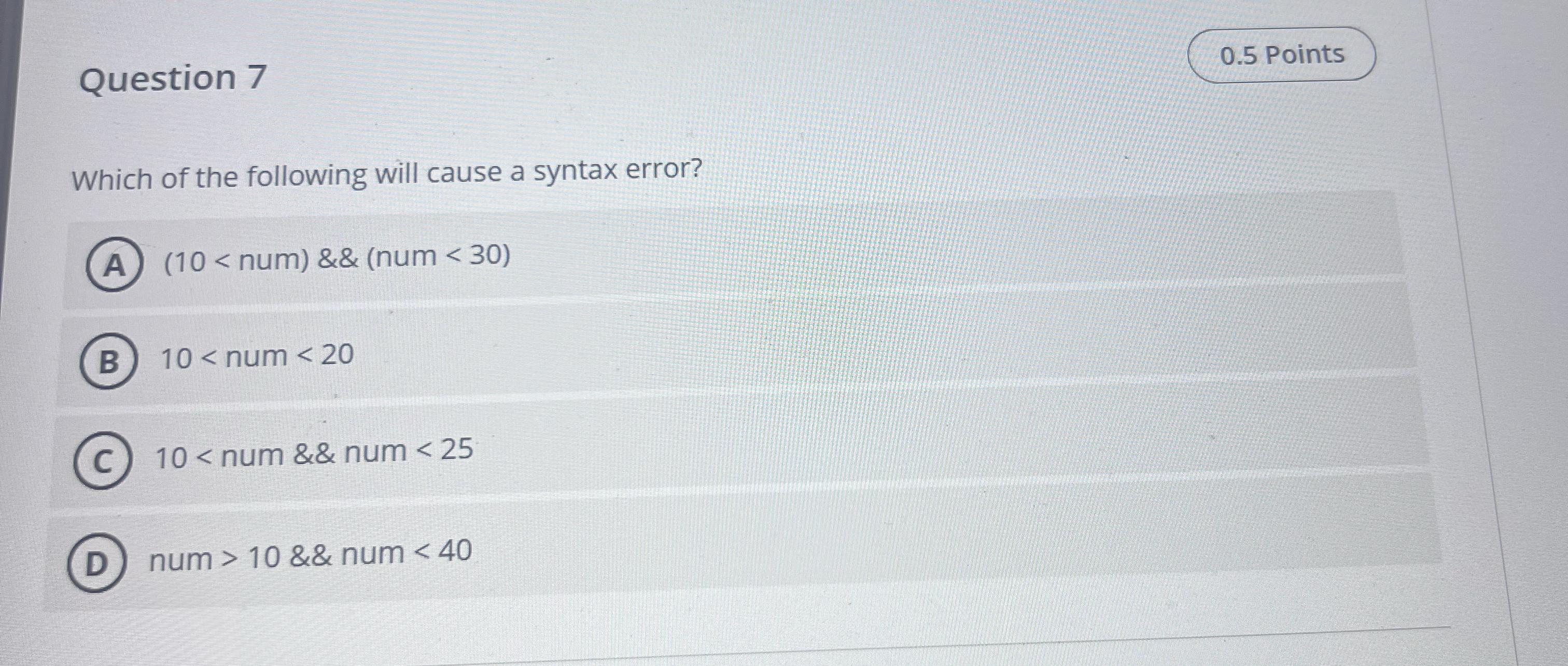 Question 7 Which of the following will cause a