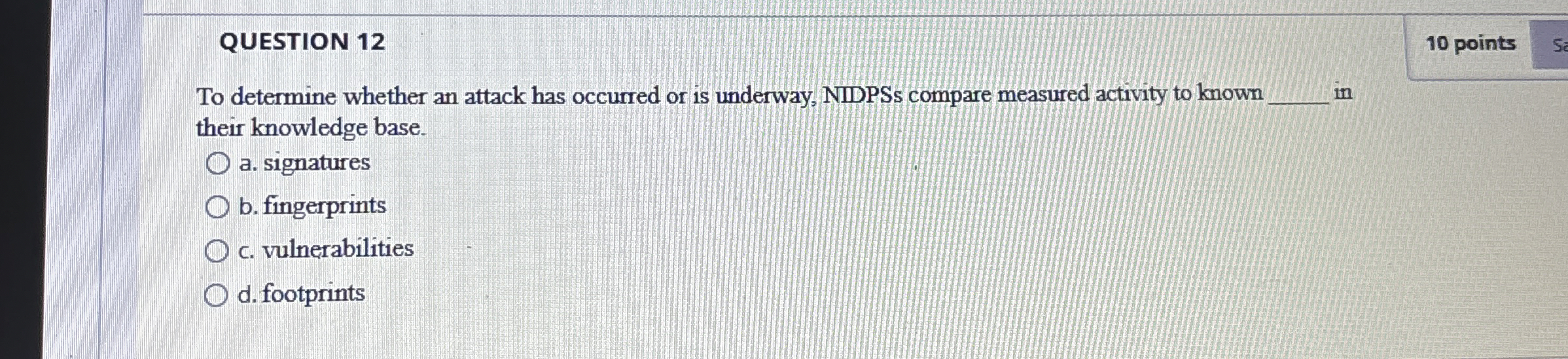 QUESTION 1 2 1 0 points To determine whether an