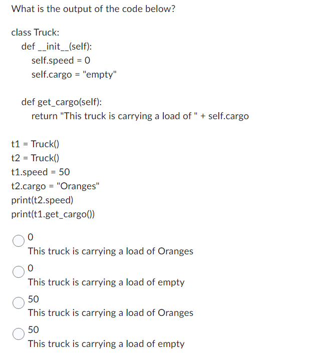 What is the output of the code below? ` ` ` class
